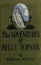 [Gutenberg 44037] • The Adventures of Billy Topsail